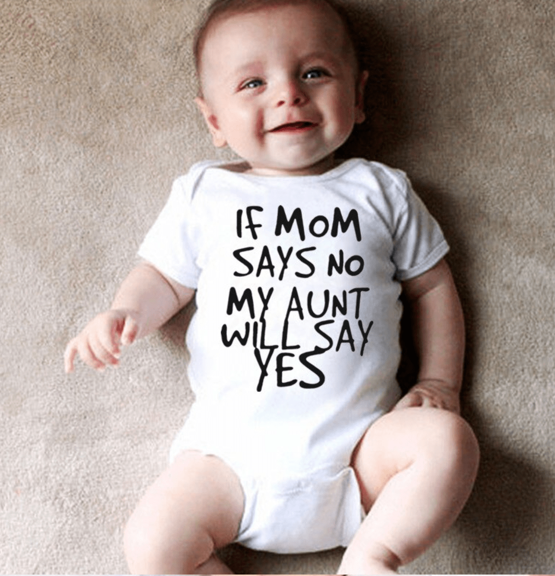 IF MOM SAYS NO MY AUNT WILL SAY YES Cotton Infant Baby Romper is as comfortable as it is cute.  Made with 100% cotton, it is soft, breathable, sweat-absorbent, and easy to wash.