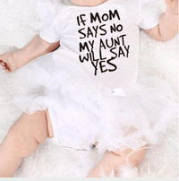 Thumbnail for IF MOM SAYS NO MY AUNT WILL SAY YES Cotton Infant Baby Romper is as comfortable as it is cute.  Made with 100% cotton, it is soft, breathable, sweat-absorbent, and easy to wash.